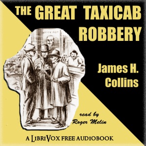 The Great Taxicab Robbery - James H. COLLINS - Free Audio Books Online Audiobooks in English