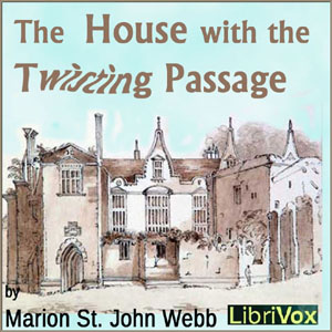 The House with the Twisting Passage - Marion St. John Webb - Free Audio Books Online Audiobooks in English