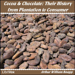 Cocoa and Chocolate - Arthur William KNAPP - Free Audio Books Online Audiobooks in English