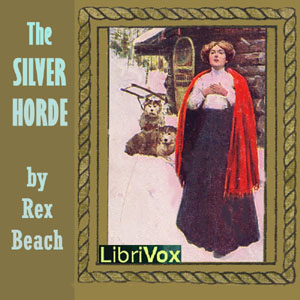The Silver Horde - Rex Beach - Free Audio Books Online Audiobooks in English