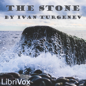 The Stone - Ivan Turgenev - Free Audio Books Online Audiobooks in English