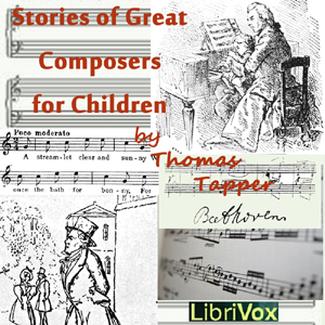 Stories of Great Composers for Children - Thomas Tapper - Free Audio Books Online Audiobooks in English