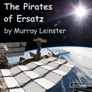 The Pirates of Ersatz - Murray Leinster - Free Audio Books Online Audiobooks in English