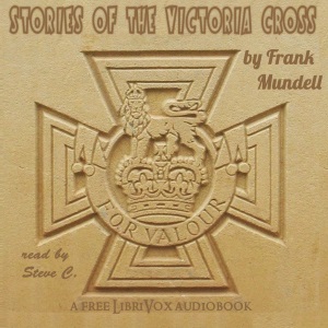 Stories of the Victoria Cross - Frank Mundell - Free Audio Books Online Audiobooks in English