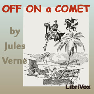 Off on a Comet - Jules Verne - Free Audio Books Online Audiobooks in English
