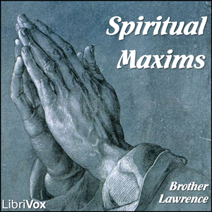 Spiritual Maxims - Brother Lawrence - Free Audio Books Online Audiobooks in English