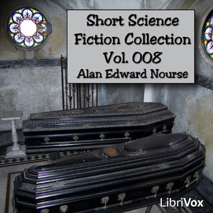 Short Science Fiction Collection 008 - Alan Edward NOURSE - Free Audio Books Online Audiobooks in English