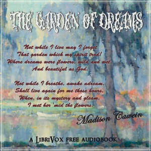 The Garden of Dreams - Madison Cawein - Free Audio Books Online Audiobooks in English