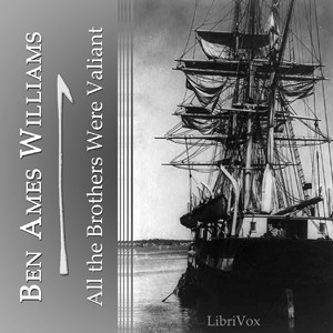 All the Brothers Were Valiant - Ben Ames WILLIAMS - Free Audio Books Online Audiobooks in English