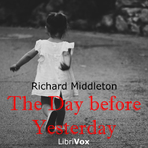 The Day before Yesterday - Richard MIDDLETON - Free Audio Books Online Audiobooks in English