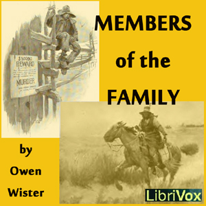 Members of the Family - Owen Wister - Free Audio Books Online Audiobooks in English