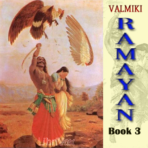 The Ramayan, Book 3 - Valmiki - Free Audio Books Online Audiobooks in English