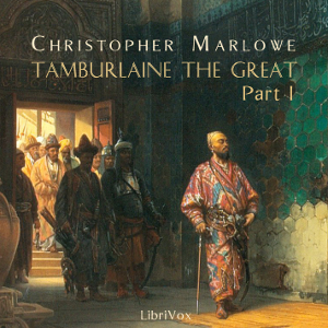Tamburlaine the Great, Part 1 - Christopher Marlowe - Free Audio Books Online Audiobooks in English