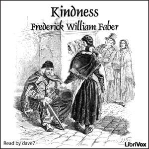 Kindness - Frederick William FABER - Free Audio Books Online Audiobooks in English