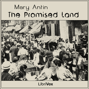 The Promised Land - Mary ANTIN - Free Audio Books Online Audiobooks in English