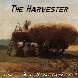 The Harvester - Gene STRATTON-PORTER - Free Audio Books Online Audiobooks in English