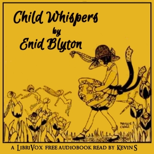 Child Whispers - Enid BLYTON - Free Audio Books Online Audiobooks in English