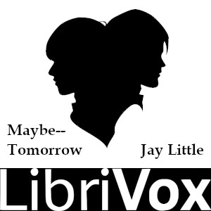 Maybe--Tomorrow - Jay LITTLE - Free Audio Books Online Audiobooks in English