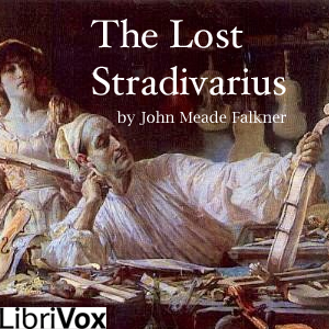 The Lost Stradivarius - John Meade FALKNER - Free Audio Books Online Audiobooks in English