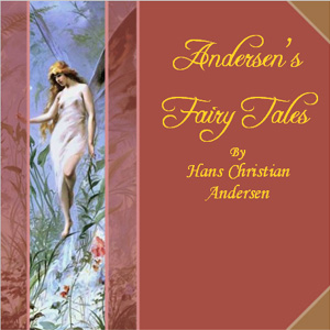 Andersen's Fairy Tales - Hans Christian Andersen - Free Audio Books Online Audiobooks in English