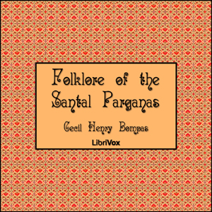 Folklore of the Santal Parganas, Vol. 1 - Unknown - Free Audio Books Online Audiobooks in English