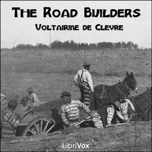 The Road Builders - Voltairine de Cleyre - Free Audio Books Online Audiobooks in English