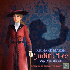 Judith Lee - Pages From Her Life - Richard Marsh - Free Audio Books Online Audiobooks in English