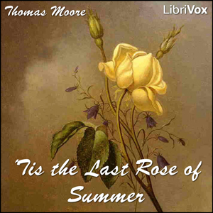 Tis the Last Rose of Summer - Thomas Moore - Free Audio Books Online Audiobooks in English