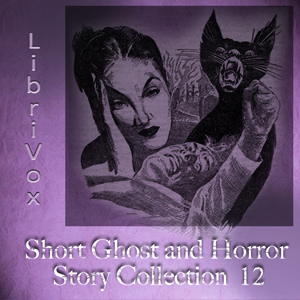 Short Ghost and Horror Collection 012 - Various - Free Audio Books Online Audiobooks in English