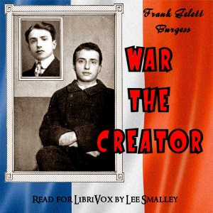 War the Creator - Frank Gelett BURGESS - Free Audio Books Online Audiobooks in English