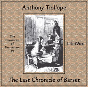 The Last Chronicle of Barset - Anthony Trollope - Free Audio Books Online Audiobooks in English