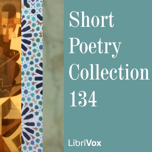 Short Poetry Collection 134 - Various - Free Audio Books Online Audiobooks in English