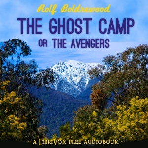 The Ghost Camp - Rolf BOLDREWOOD - Free Audio Books Online Audiobooks in English