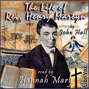 The Life of Rev. Henry Martyn - John HALL - Free Audio Books Online Audiobooks in English