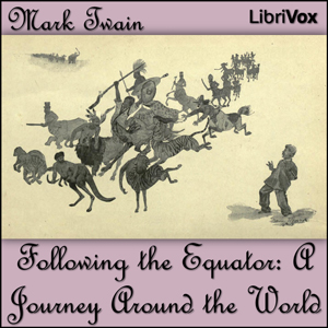 Following the Equator: A Journey Around the World - Mark Twain - Free Audio Books Online Audiobooks in English