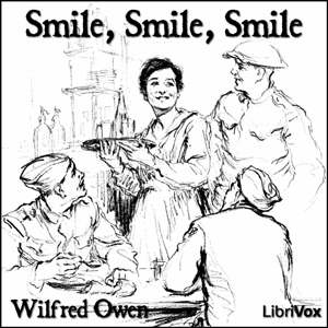 Smile, Smile, Smile - Wilfred Owen - Free Audio Books Online Audiobooks in English