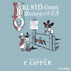 Comic History of the United States - Bill Nye - Free Audio Books Online Audiobooks in English