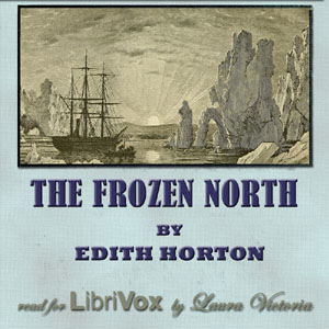 The Frozen North - Edith HORTON - Free Audio Books Online Audiobooks in English