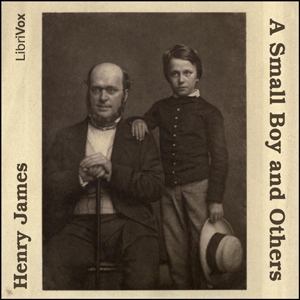 A Small Boy and Others - Henry James - Free Audio Books Online Audiobooks in English