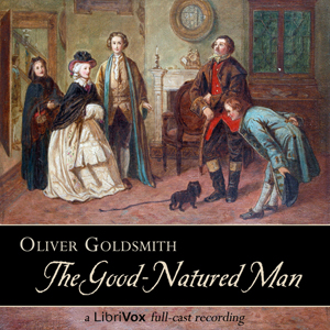 The Good-Natured Man - Oliver GOLDSMITH - Free Audio Books Online Audiobooks in English