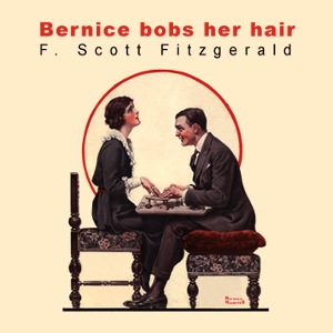 Bernice Bobs Her Hair - F. Scott Fitzgerald - Free Audio Books Online Audiobooks in English