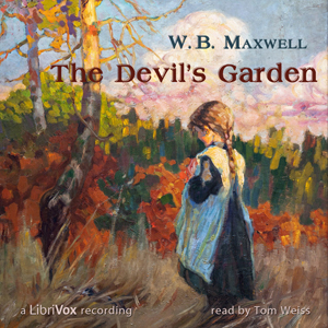 The Devil's Garden - William Babington MAXWELL - Free Audio Books Online Audiobooks in English