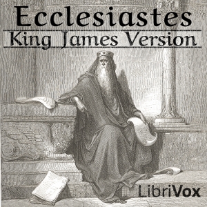 Bible (KJV) 21: Ecclesiastes - King James Version - Free Audio Books Online Audiobooks in English