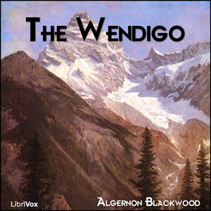 The Wendigo - Algernon Blackwood - Free Audio Books Online Audiobooks in English