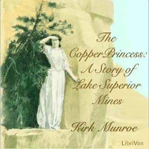 The Copper Princess - Kirk MUNROE - Free Audio Books Online Audiobooks in English