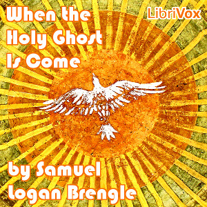 When the Holy Ghost Is Come - Samuel Logan Brengle - Free Audio Books Online Audiobooks in English