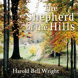 The Shepherd of the Hills - Harold Bell WRIGHT - Free Audio Books Online Audiobooks in English
