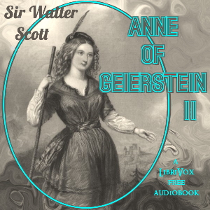 Anne of Geierstein, Volume 2 - Sir Walter Scott - Free Audio Books Online Audiobooks in English