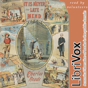 It Is Never Too Late to Mend - Charles Reade - Free Audio Books Online Audiobooks in English