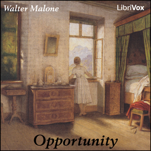 Opportunity - Walter MALONE - Free Audio Books Online Audiobooks in English